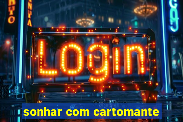 sonhar com cartomante