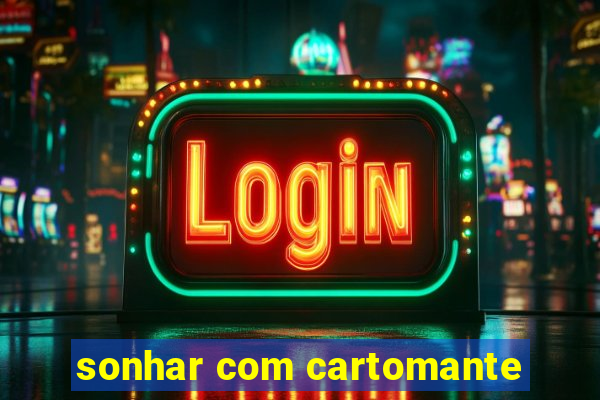 sonhar com cartomante