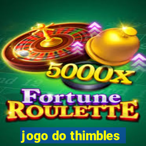 jogo do thimbles