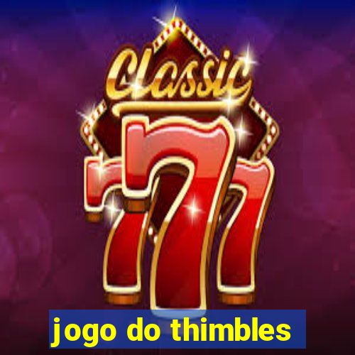 jogo do thimbles