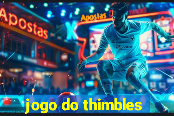 jogo do thimbles