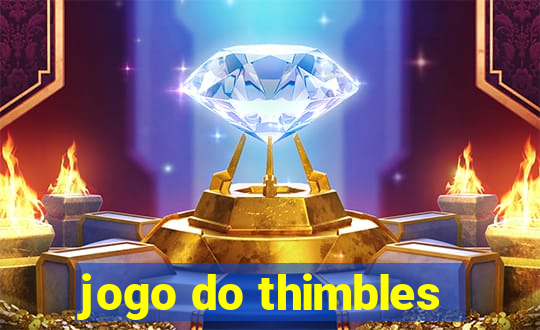 jogo do thimbles