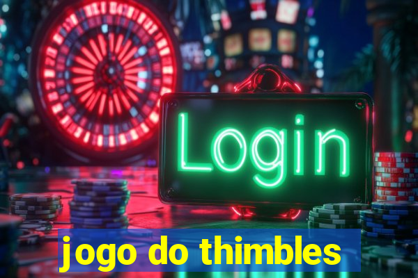 jogo do thimbles