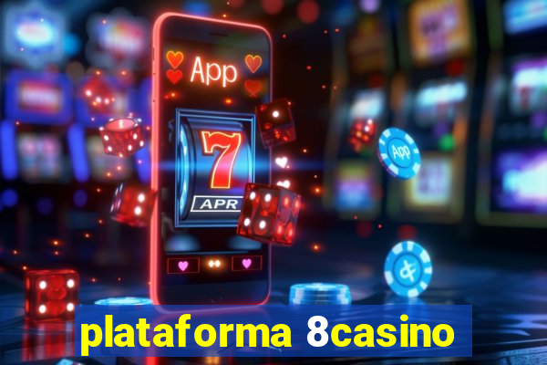 plataforma 8casino