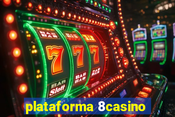 plataforma 8casino