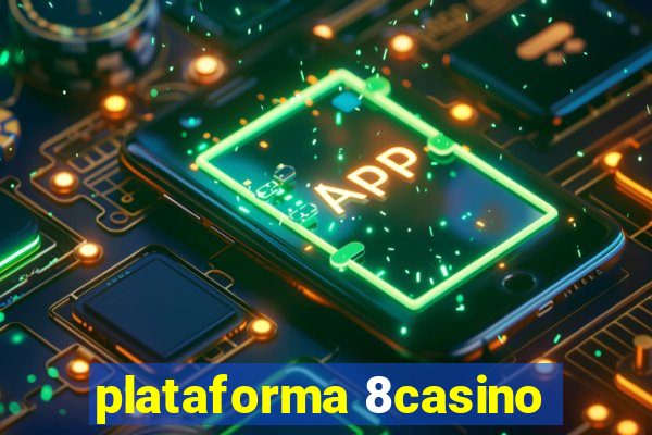 plataforma 8casino