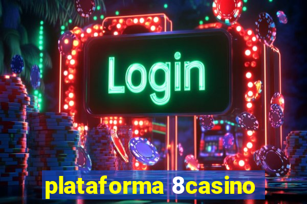 plataforma 8casino