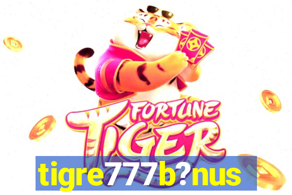 tigre777b?nus