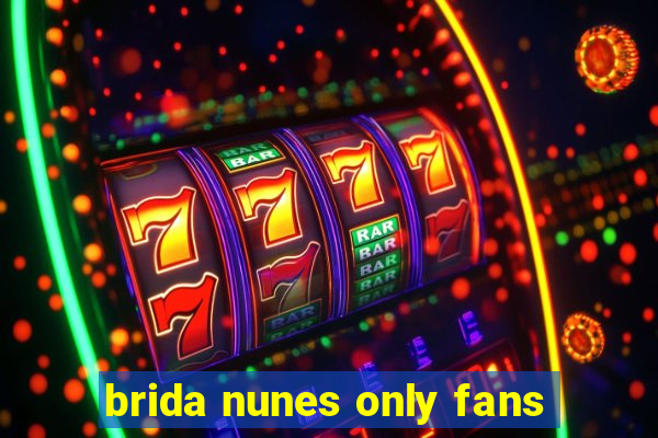 brida nunes only fans