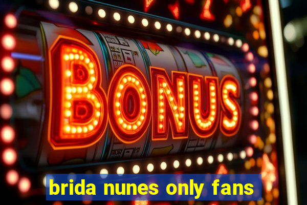 brida nunes only fans