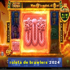 roleta de brawlers 2024