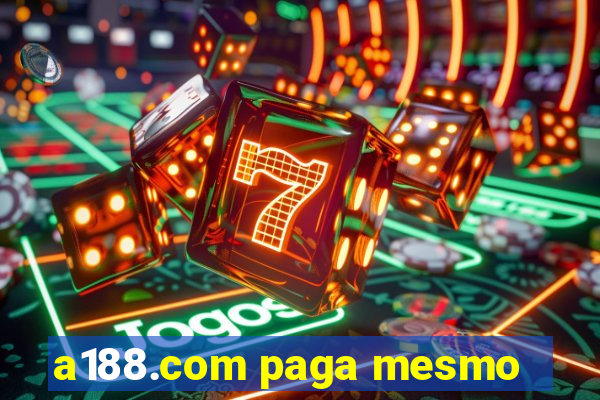 a188.com paga mesmo