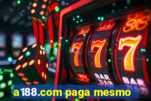 a188.com paga mesmo