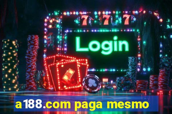 a188.com paga mesmo