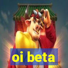 oi beta