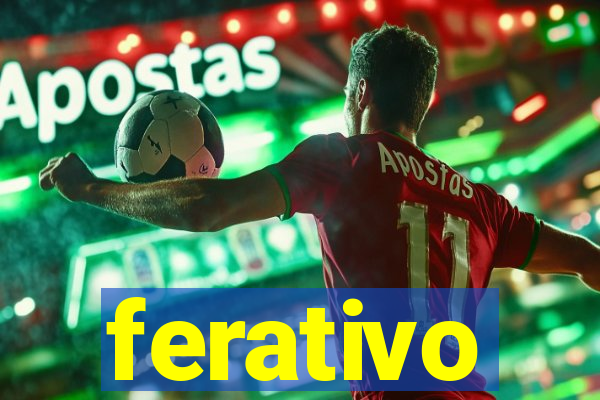 ferativo