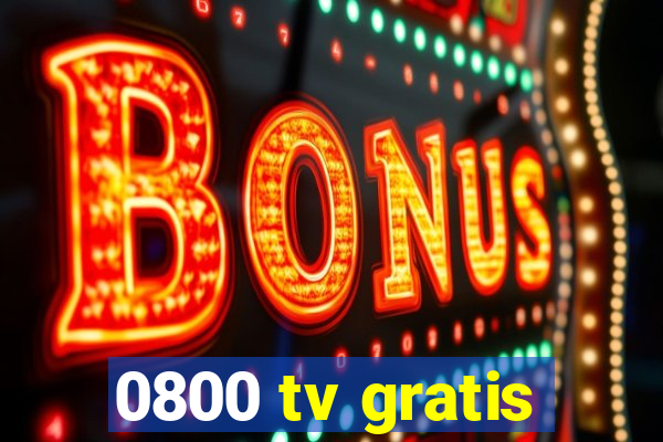 0800 tv gratis