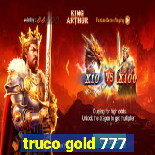 truco gold 777