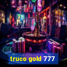 truco gold 777