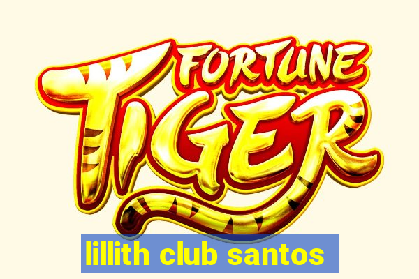 lillith club santos