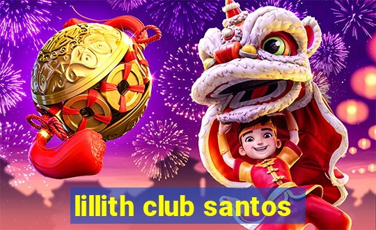 lillith club santos