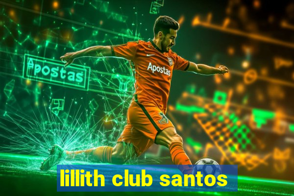 lillith club santos