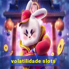 volatilidade slots