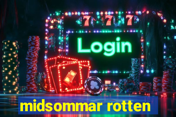 midsommar rotten