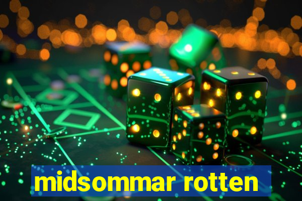 midsommar rotten