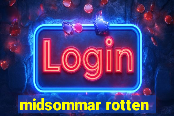 midsommar rotten