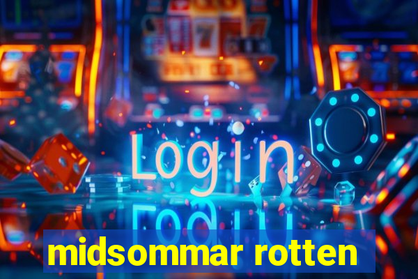 midsommar rotten