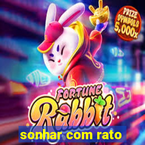 sonhar com rato