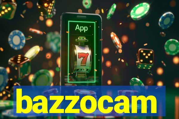 bazzocam