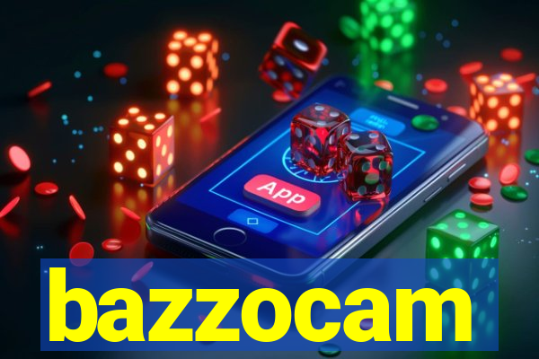 bazzocam