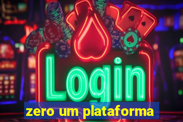 zero um plataforma