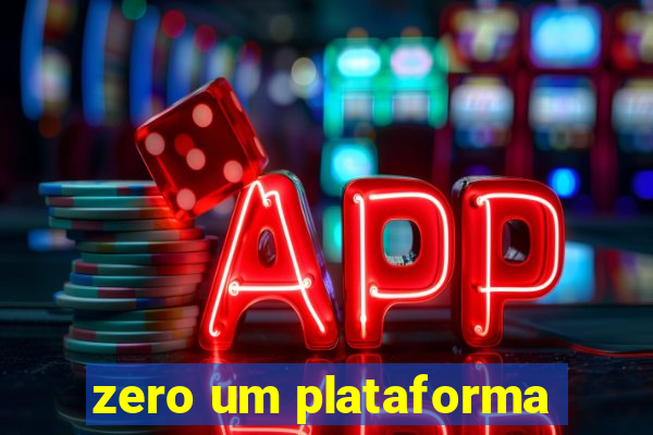 zero um plataforma