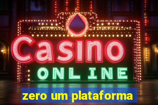 zero um plataforma