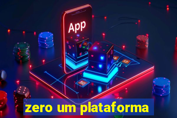 zero um plataforma