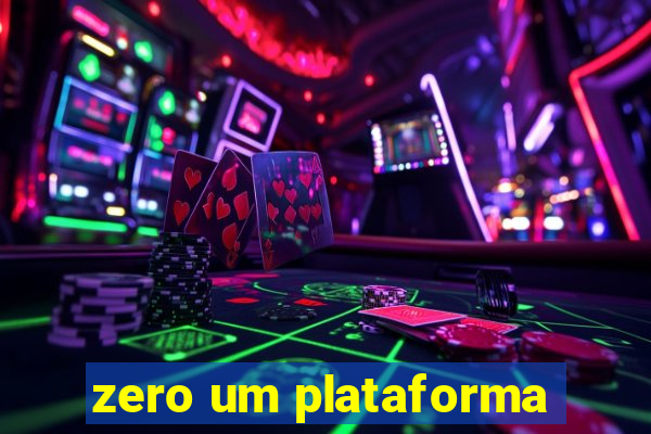 zero um plataforma