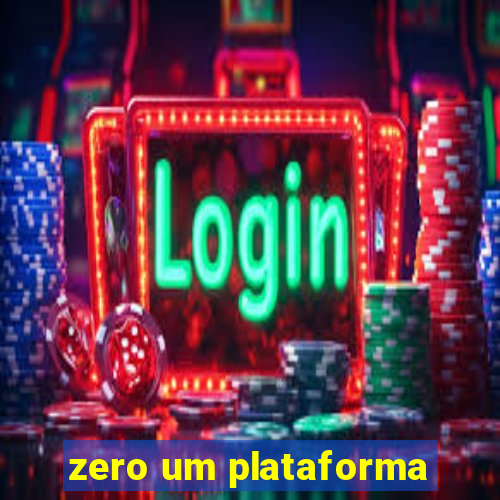 zero um plataforma