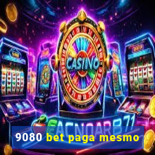 9080 bet paga mesmo