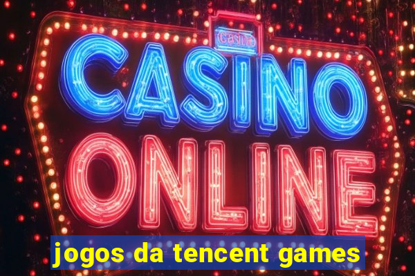 jogos da tencent games