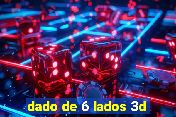 dado de 6 lados 3d