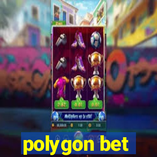 polygon bet