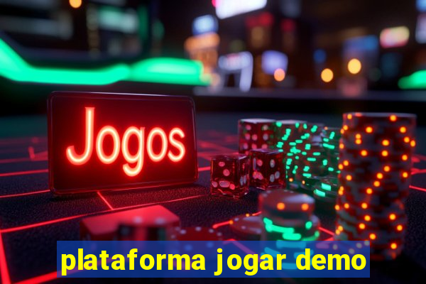 plataforma jogar demo