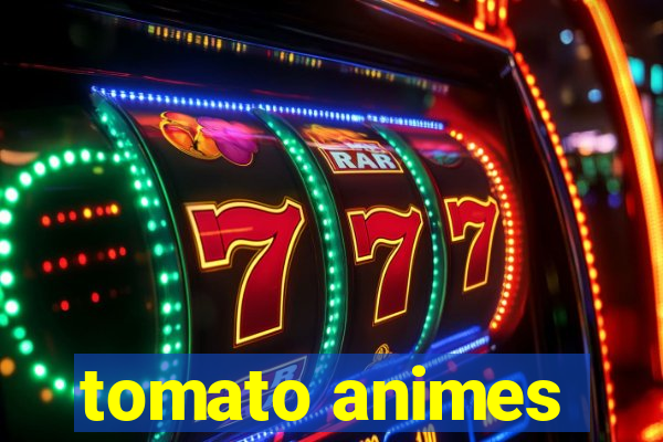 tomato animes