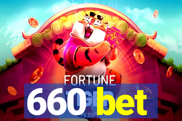 660 bet