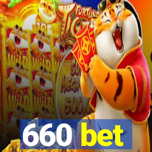 660 bet