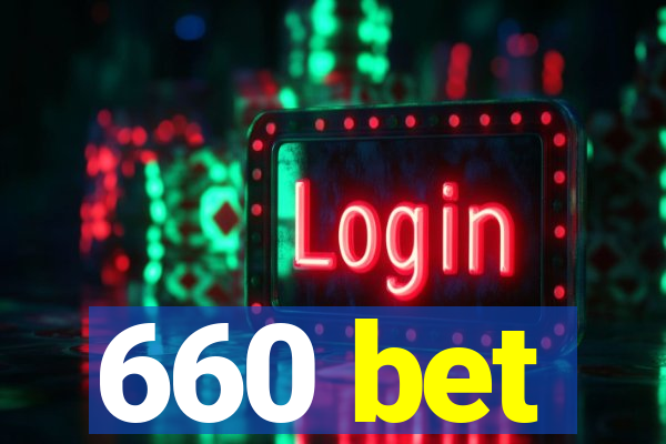 660 bet