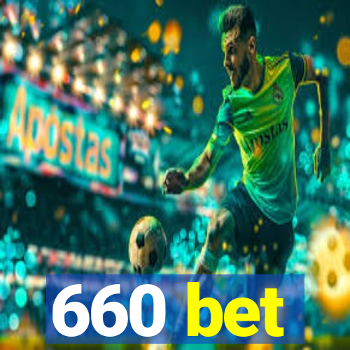 660 bet